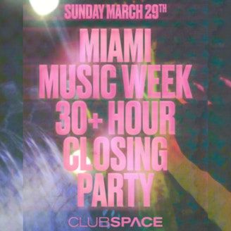 30+ Hour MMW Closing Party 2026 event cover