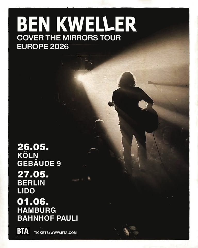 BEN KWELLER | COVER THE MIRRORS TOUR 2026 | lido - berlin event cover