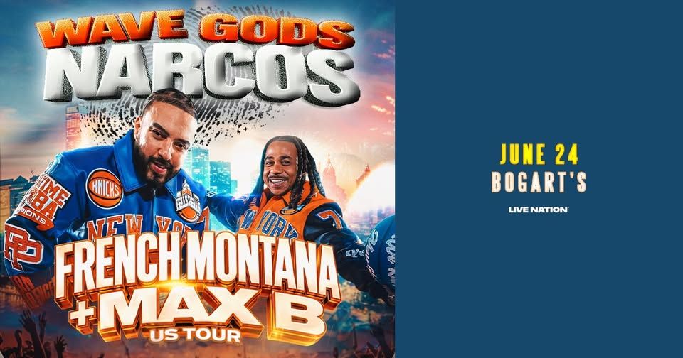 French Montana And Max B: Wave Gods Narcos Tour event cover