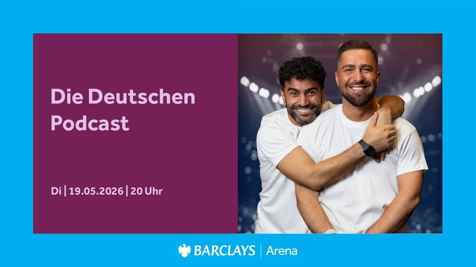 Die Deutschen Podcast | Barclays Arena Hamburg event cover