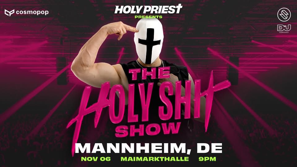 HOLY PRIEST presents: THE HOLY SHIT SHOW — MANNHEIM (Maimarkthalle) - 06.11.2026 event cover