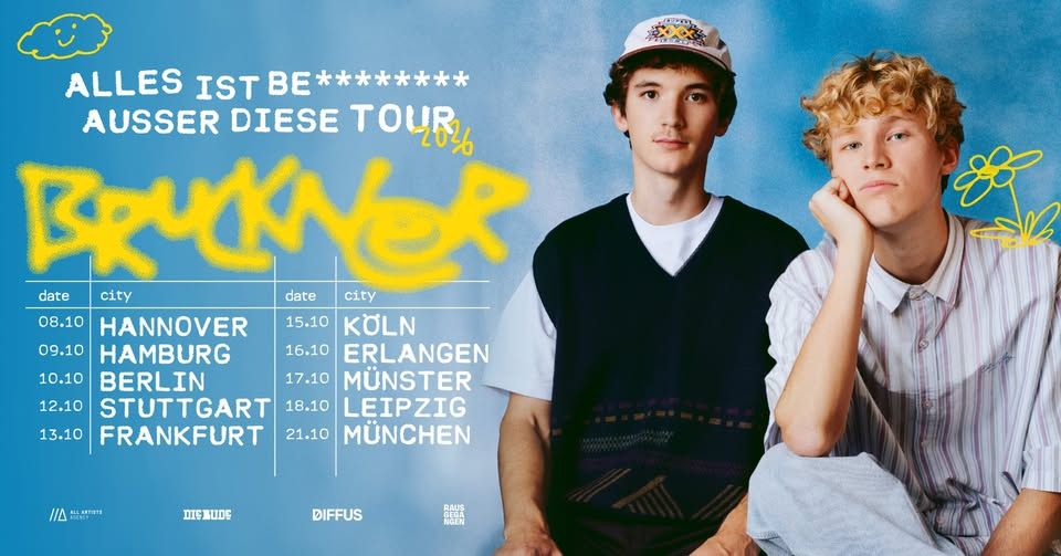BRUCKNER /// ALLES IST BESCHISSEN AUSSER DIESE TOUR /// Berlin event cover