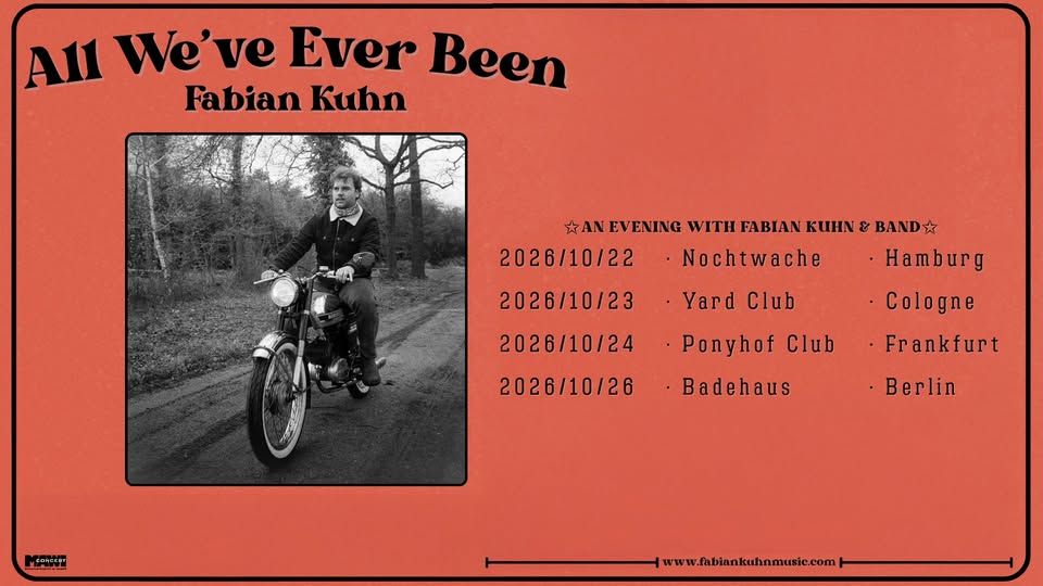 FABIAN KUHN // All We've Ever Been Tour // Hamburg event cover