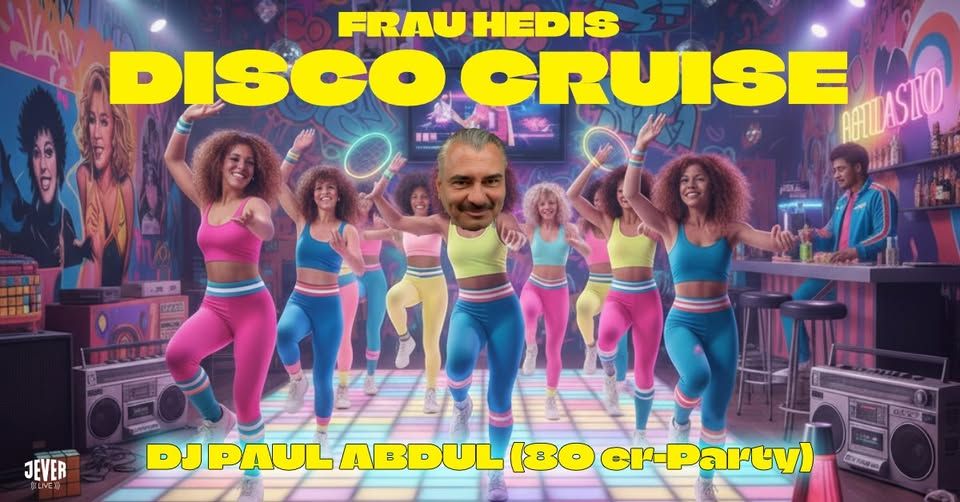 HEDIS DISCO CRUISE mit DJ PAUL ABDUL (80er Party) event cover
