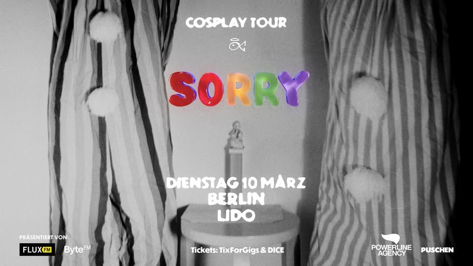 Sorry - Lido, Berlin event cover