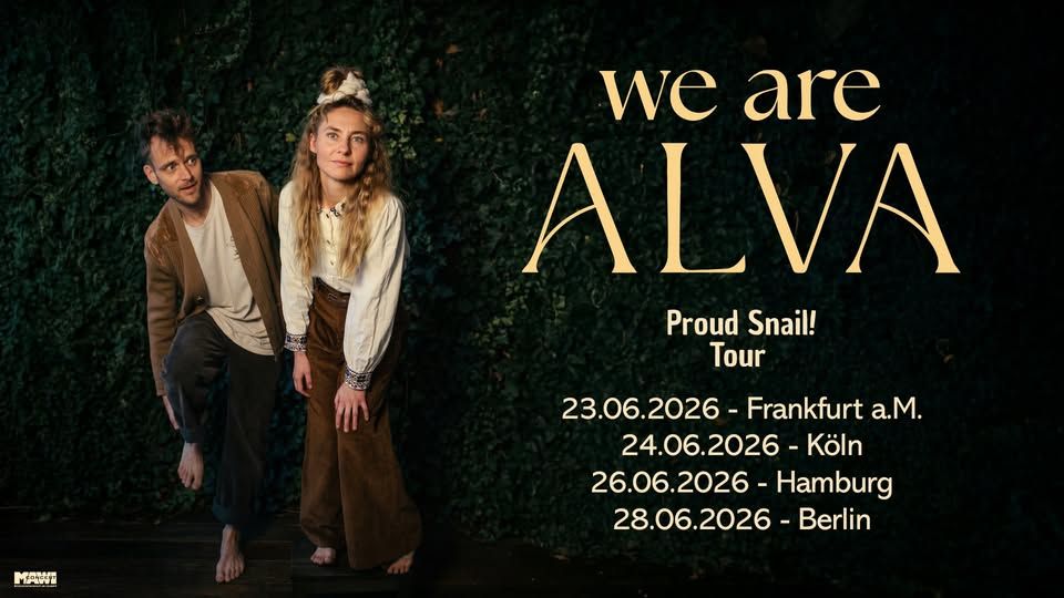 WE ARE ALVA // Proud Snail! Tour 2026 // Berlin event cover