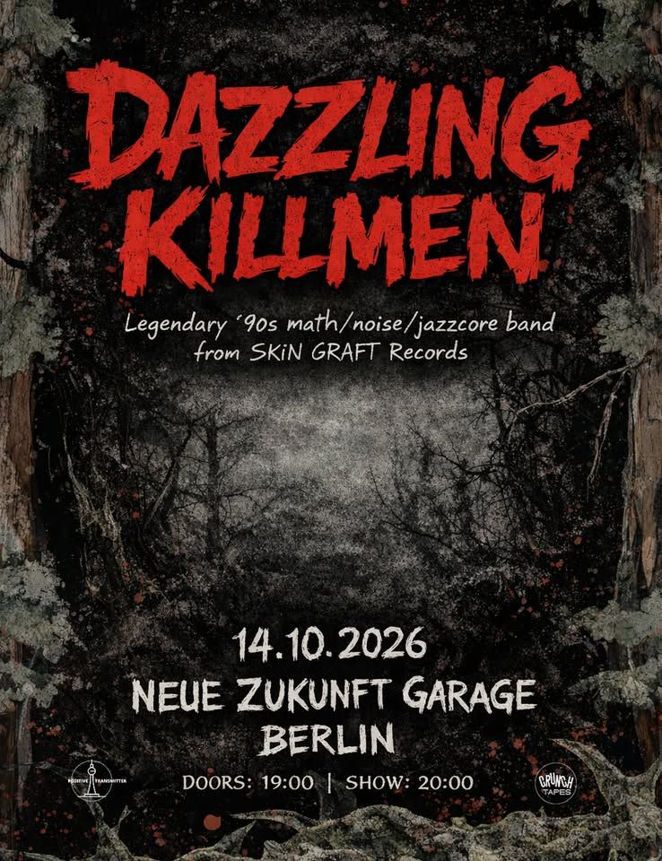 Dazzling Killmen (US / SKiN GRAFT) @ Neue Zukunft Garage, Berlin event cover