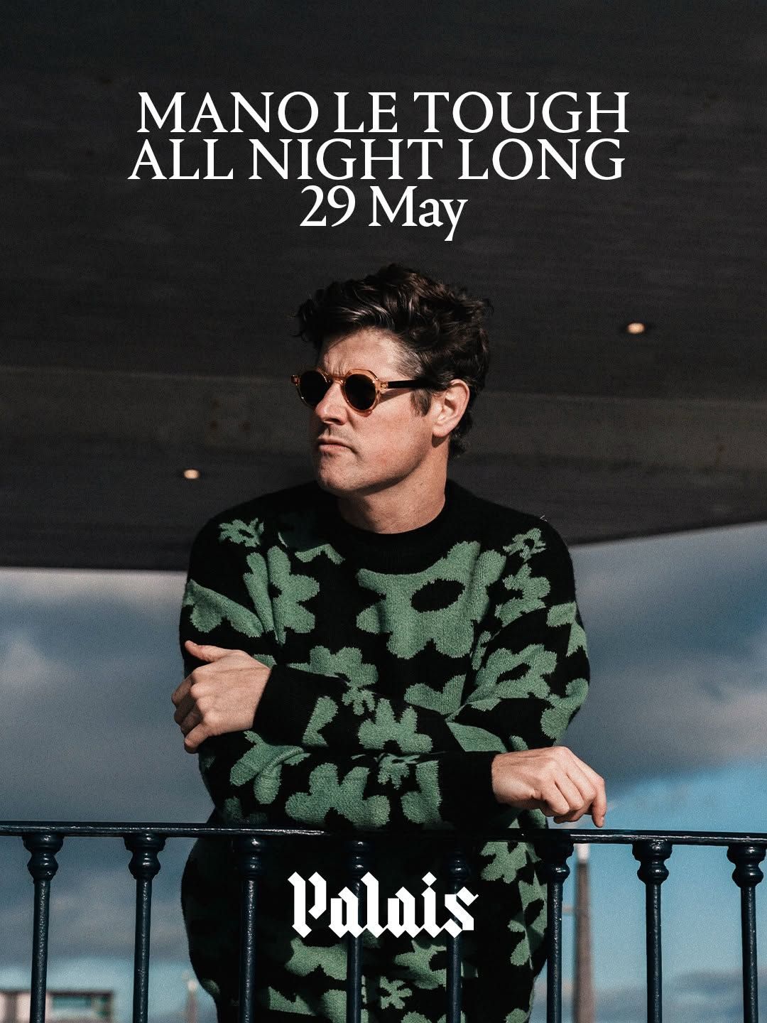 Mano Le Tough All Night Long event cover