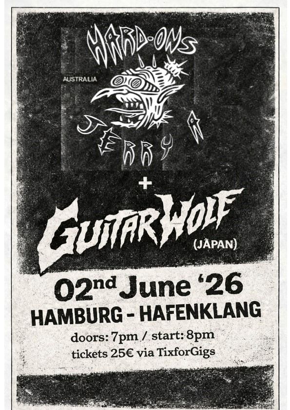Hard-Ons with Jerry A. & Guitar Wolf & Yard Bomb // Hamburg - Hafenklang event cover